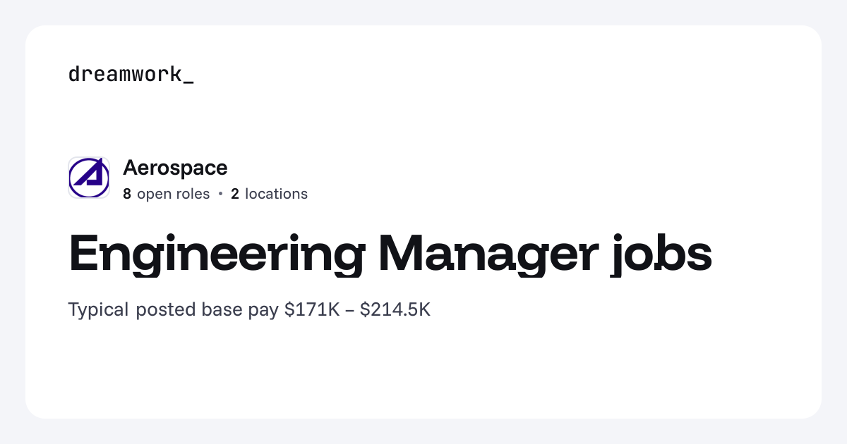 Engineering Manager jobs at Aerospace (6 open) | Dreamwork