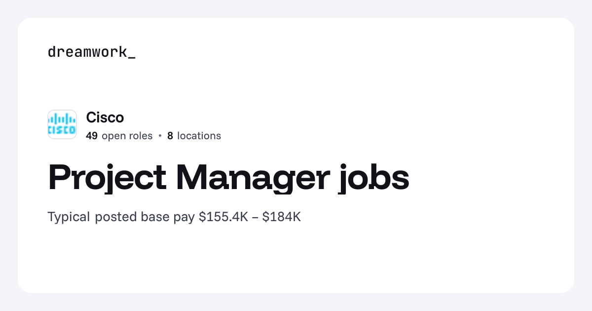 Project Manager jobs at Cisco (49 open) | Dreamwork