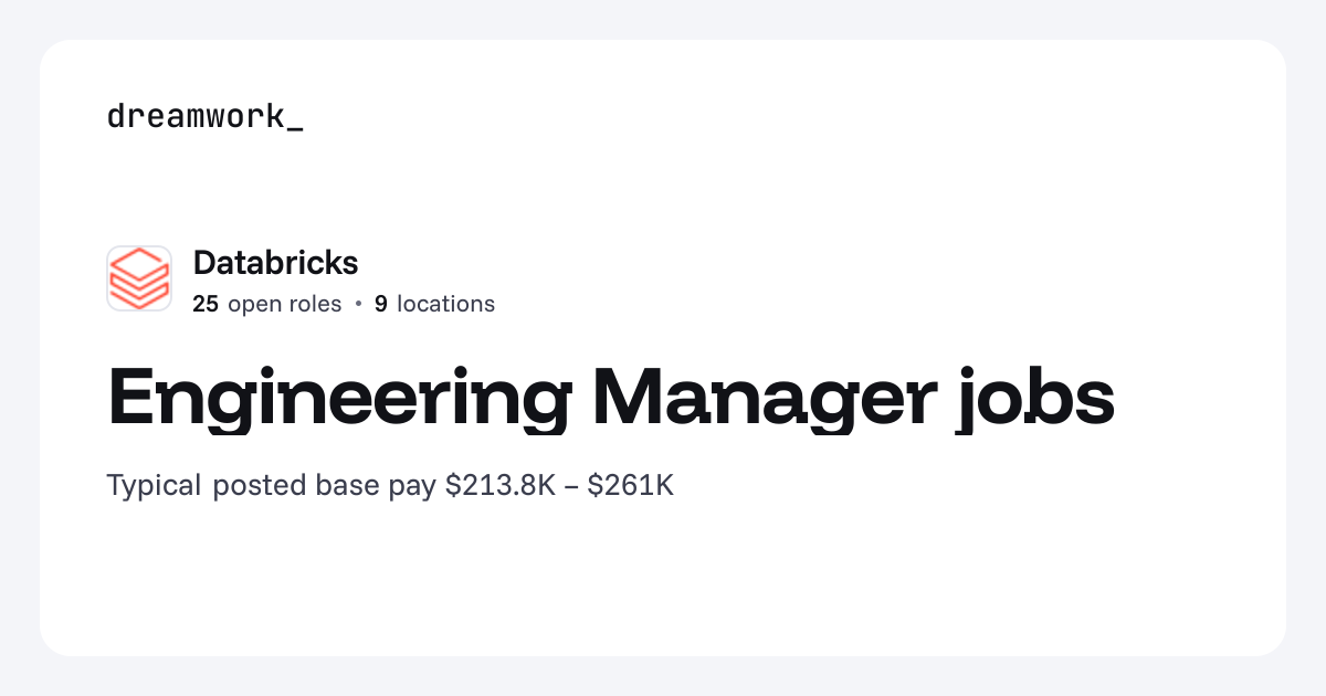 Engineering Manager jobs at Databricks (25 open) | Dreamwork