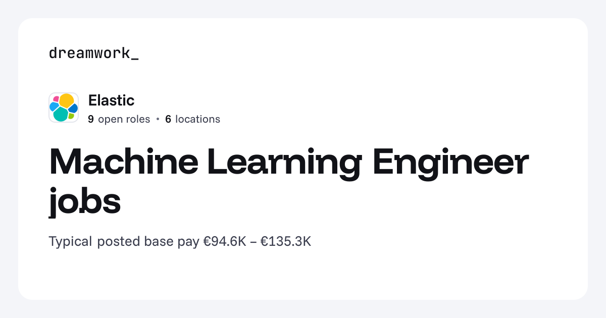 Machine Learning Engineer jobs at Elastic (9 open) | Dreamwork
