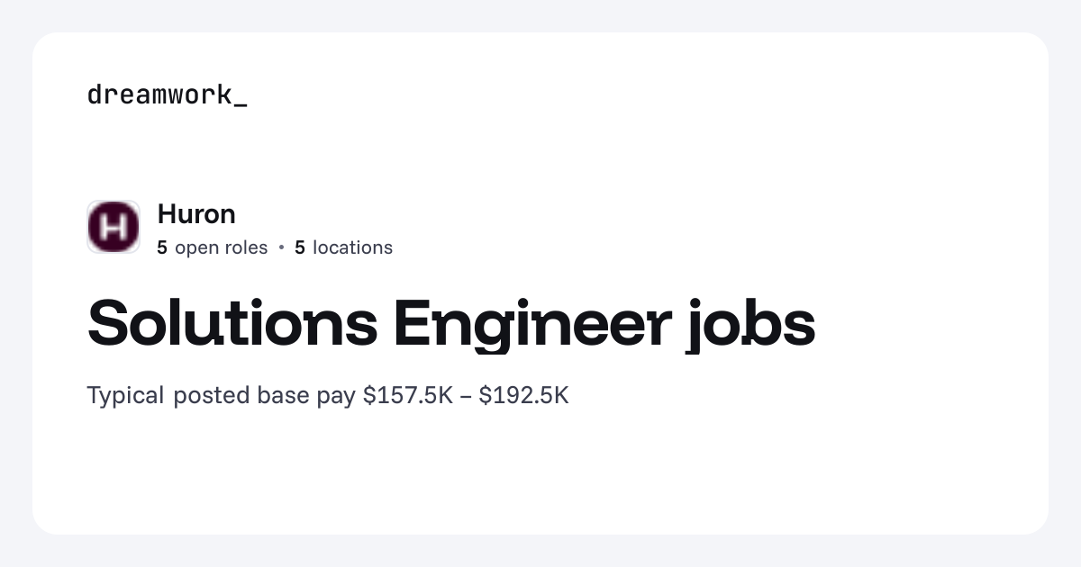 Solutions Engineer jobs at Huron (5 open) | Dreamwork