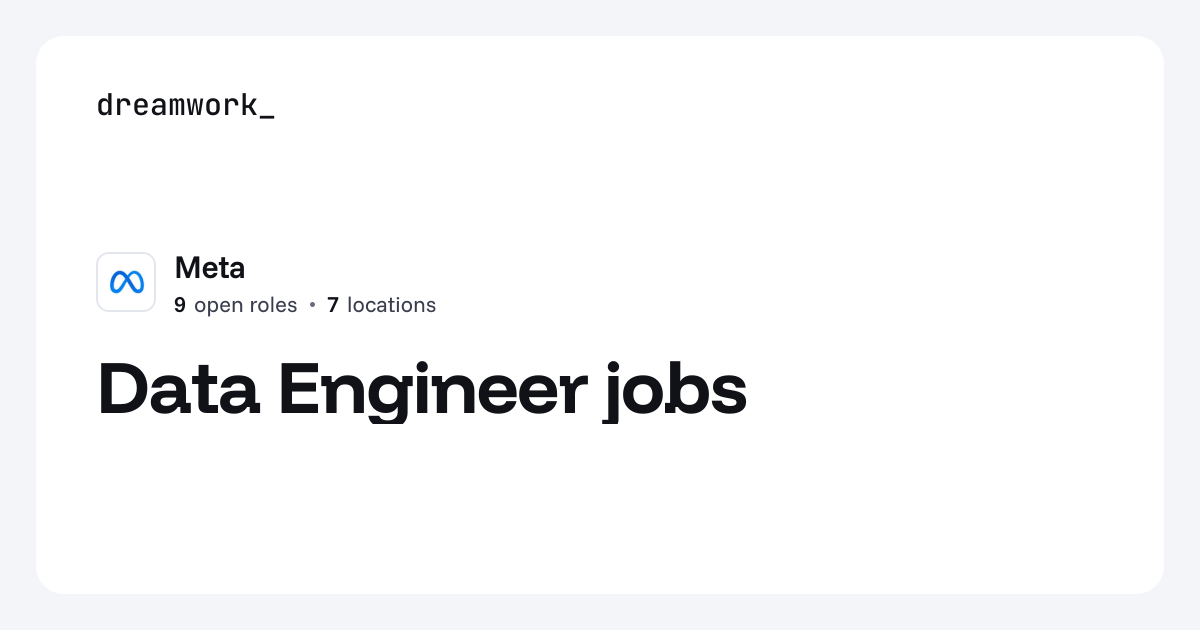 Data Engineer jobs at Meta (10 open) | Dreamwork