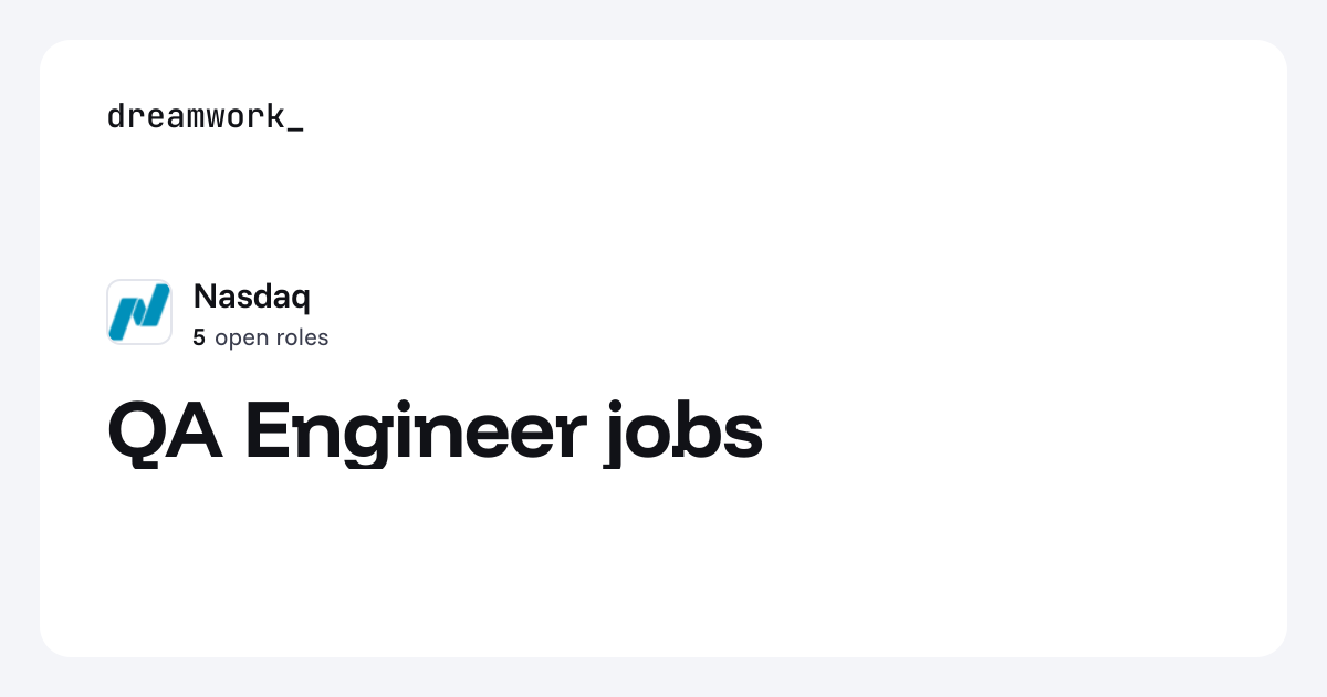 QA Engineer jobs at Nasdaq (5 open) | Dreamwork