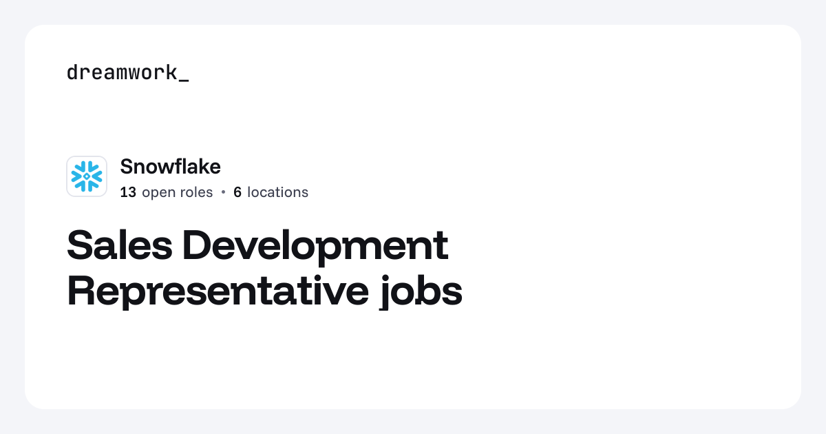 Sales Development Representative jobs at Snowflake (13 open) | Dreamwork