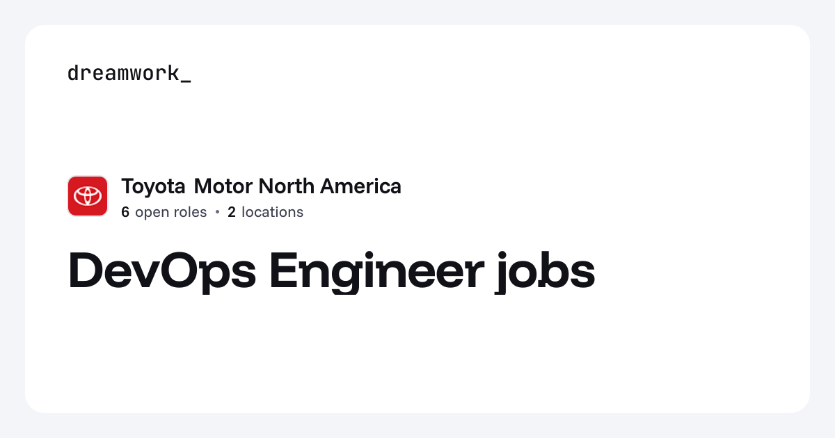 DevOps Engineer jobs at Toyota Motor North America (6 open) | Dreamwork